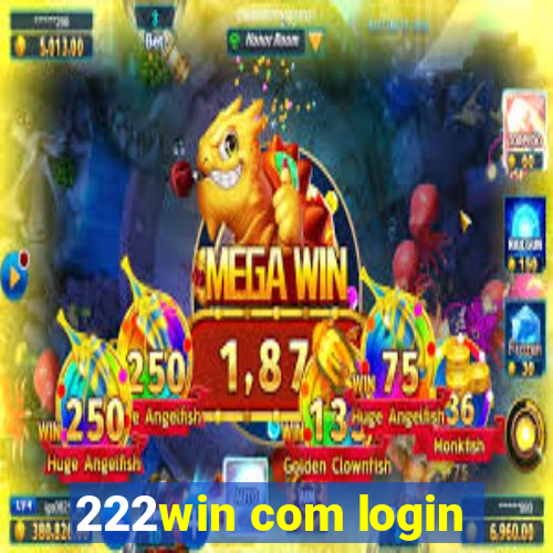 222win com login